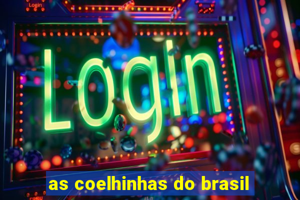 as coelhinhas do brasil